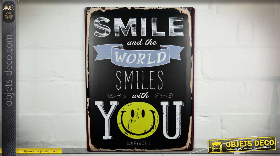 Plaque déco murale vintage en métal : Smile and the World smiles with You !