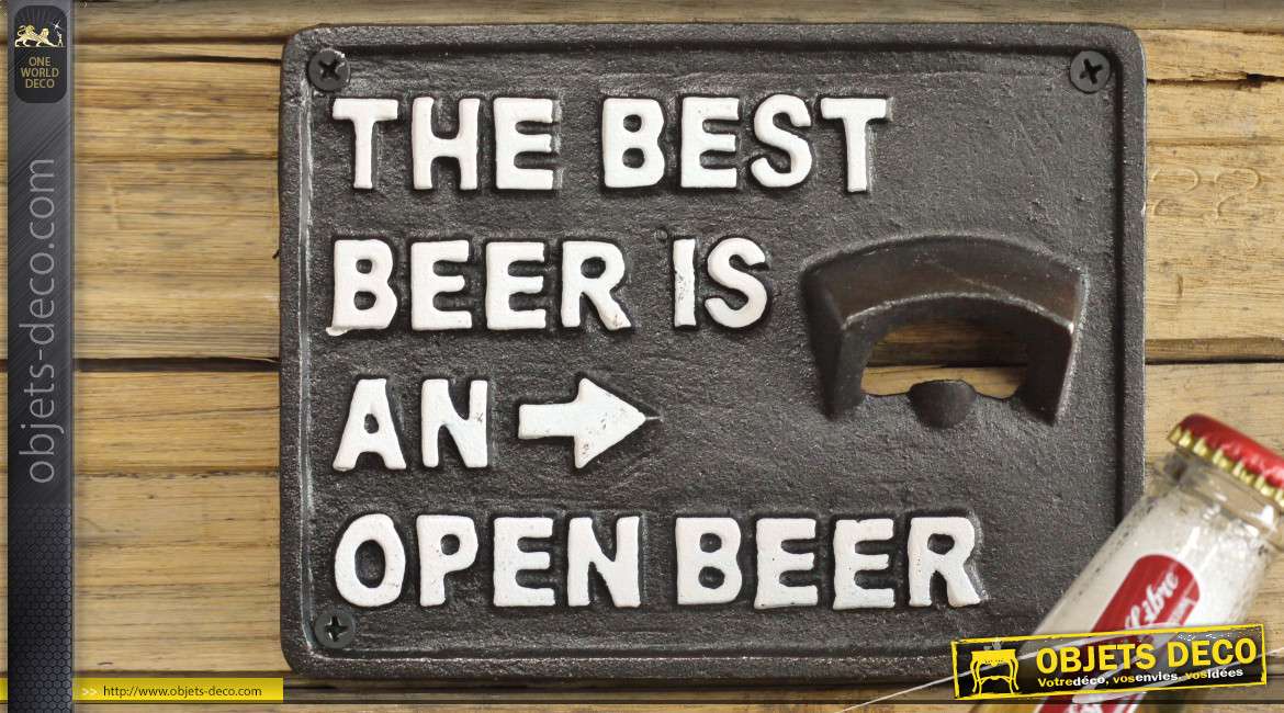 Décapsuleur mural en fonte avec inscription : la meilleure bière est une bière ouverte