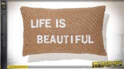 Housse de coussin rectangulaire jute tissée message Life is Beautiful 50x35 cm